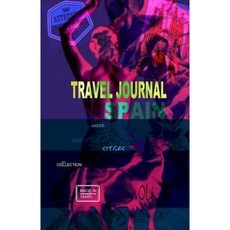 Travel Journal Spain: Traveler's Notebook. ( New Collection Omj ) Paperback, Createspace Independent Publishing Platform