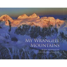 My Wrangell Mountains Hardcover, University of Alaska Press