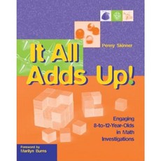 It All Adds Up!: Engaging 8-To-12-Year-Olds in Math Investigations Hardcover, Math Solutions Publications