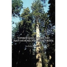 Timber and Forestry - Native and Foreign Trees Paperback, Home Farm Books
