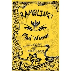 瘋女人的胡言亂語：心智內與心外的經歷平裝本, Xlibris公司