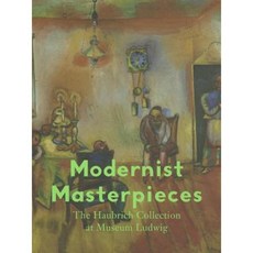 Modernist Masterpieces: The Haubrich Collection at Museum Ludwig Paperback, Walther Konig Verlag