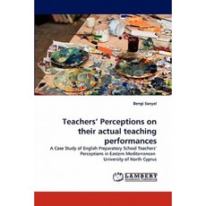 Teachers' Perceptions on Their Actual Teaching Performances Paperback, LAP Lambert Academic Publishing