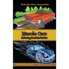Pocket Size Men's Coloring Book: Muscle Cars: A Coloring Book for Dudes Paperback, Createspace Independent Publishing Platform