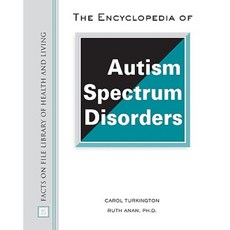 The Encyclopedia of Autism Spectrum Disorders Hardcover, Facts on File
