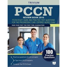 Pccn Review Book 2016: Pccn Study Guide and Practice Test Questions for the Progressive Care Certified Nurse Exam Paperback, Trivium Test Prep