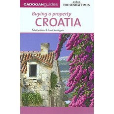 Buying a Property Croatia Paperback, Cadogan Guides