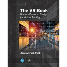 The VR Book: Human-Centered Design for Virtual Reality Hardcover, Morgan & Claypool Publishers-ACM