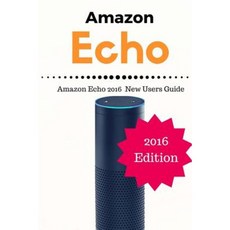 Amazon Echo: New Users Manual Paperback, Createspace Independent Publishing Platform