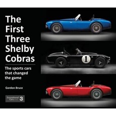 The First Three Shelby Cobras: The Sports Cars That Changed the Game Hardcover, Porter Press