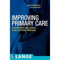 Improving Primary Care: Strategies and Tools for a Better Practice Paperback, McGraw-Hill Education / Medical