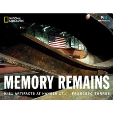 Memory Remains: 9/11 Artifacts at Hangar 17 Hardcover, National Geographic Society