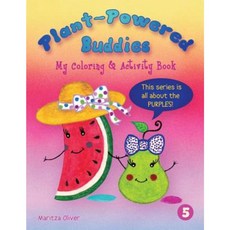 Plant-Powered Buddies: My Coloring & Activity Book Paperback, Createspace Independent Publishing Platform