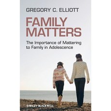 Family Matters: The Importance of Mattering to Family in Adolescence Paperback, Wiley-Blackwell