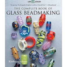 The Complete Book of Glass Beadmaking Paperback, Lark Books (NC)