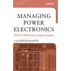 Managing Power Electronics: VLSI and DSP-Driven Computer Systems 精裝版, Wiley-IEEE Press