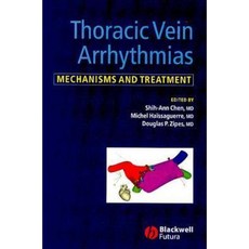 Thoracic Vein Arrhythmias: Mechanisms and Treatment Hardcover, Wiley-Blackwell