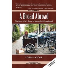 A Broad Abroad: The Expat Wife's Guide to Successful Living Abroad Paperback
