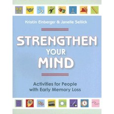 Strengthen Your Mind: Activities for People with Early Memory Loss Volume One Paperback, Health Professions Press