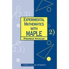 Experimental Mathematics with Maple Paperback, Chapman & Hall/CRC