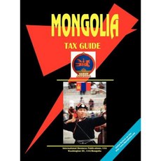 Mongolia Tax Guide Paperback, International Business Publications, USA
