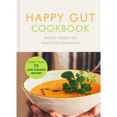 Happy Gut Cookbook: Good Food for Sensitive Stomachs Hardcover, Sterling Publishing (NY)