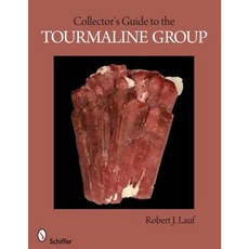 Collector's Guide to the Tourmaline Group Paperback, Schiffer Publishing