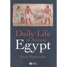 Daily Life in Ancient Egypt: Recreating Lahun Hardcover, Wiley-Blackwell