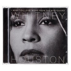 WHITNEY HOUSTON - I WISH YOU LOVE: MORE FROM THE BODYGUARD 영화 <보디가드> 25주년 기념반, 1CD