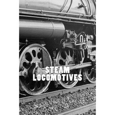 Steam Locomotives: 150 Lined Pages Paperback, Createspace Independent Publishing Platform