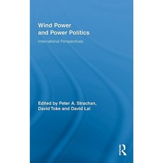 Wind Power and Power Politics: International Perspectives Hardcover, Routledge