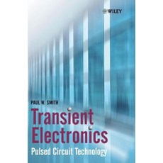 Transient Electronics: Pulsed Circuit Technology 精裝版, Wiley