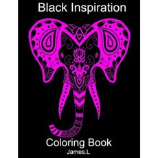 Black Inspiration Coloring Book Paperback, Createspace Independent Publishing Platform