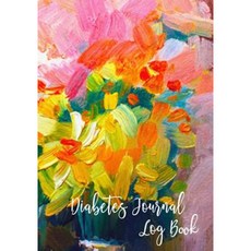 Diabetes Journal Log Book: Diabetic Blood Sugar Glucose Log Book & Food Journal(v2) Paperback, Createspace Independent Publishing Platform