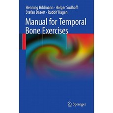 Manual of Temporal Bone Exercises Paperback, Springer