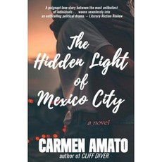 The Hidden Light of Mexico City Paperback, Createspace Independent Publishing Platform