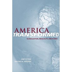 America Transformed: Globalization Inequality and Power Paperback, Oxford University Press, USA