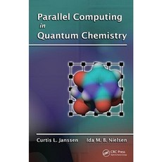 Parallel Computing in Quantum Chemistry Hardcover, CRC Press
