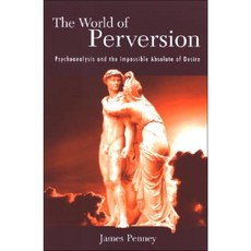 The World of Perversion: Psychoanalysis and the Impossible Absolute of Desire Paperback, State University of New York Press