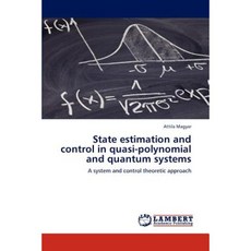 State Estimation and Control in Quasi-Polynomial and Quantum Systems Paperback, LAP Lambert Academic Publishing