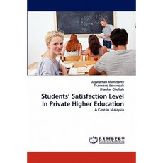 Students' Satisfaction Level in Private Higher Education Paperback, LAP Lambert Academic Publishing