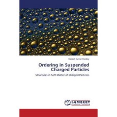 Ordering in Suspended Charged Particles Paperback, LAP Lambert Academic Publishing