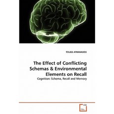 The Effect of Conflicting Schemas & Environmental Elements on Recall Paperback, VDM Verlag