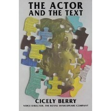 The Actor and the Text Paperback, Applause Theatre & Cinema Book Publishers