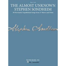 The Almost Unknown Stephen Sondheim: 39 Previously Unpublished Songs from 17 Shows and Films Paperback, Rilting Music, Inc.
