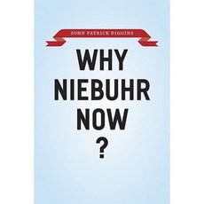 Why Niebuhr Now? Hardcover, University of Chicago Press