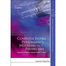 Computer System Performance Modeling in Perspective: A Tribute to the Work of Professor Kenneth C. Sevcik Hardcover, Imperial College Press