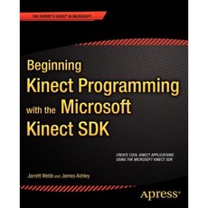 Beginning Kinect Programming with the Microsoft Kinect SDK Paperback, Apress