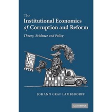 The Institutional Economics of Corruption and Reform: Theory Evidence and Policy Paperback, Cambridge University Press