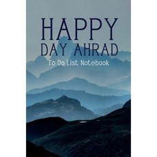 To Do List Notebook Happy Day Ahead: Daily Planner and Day Organizer to Do List Paperback, Createspace Independent Publishing Platform